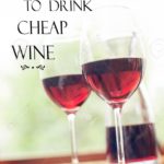 Life is too short to drink cheap wines !